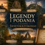 Legendy i podania z regionu świętokrzyskiego – inspiracje dla pisarzy